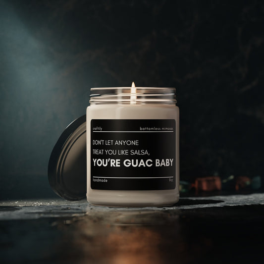 You're Guac Baby