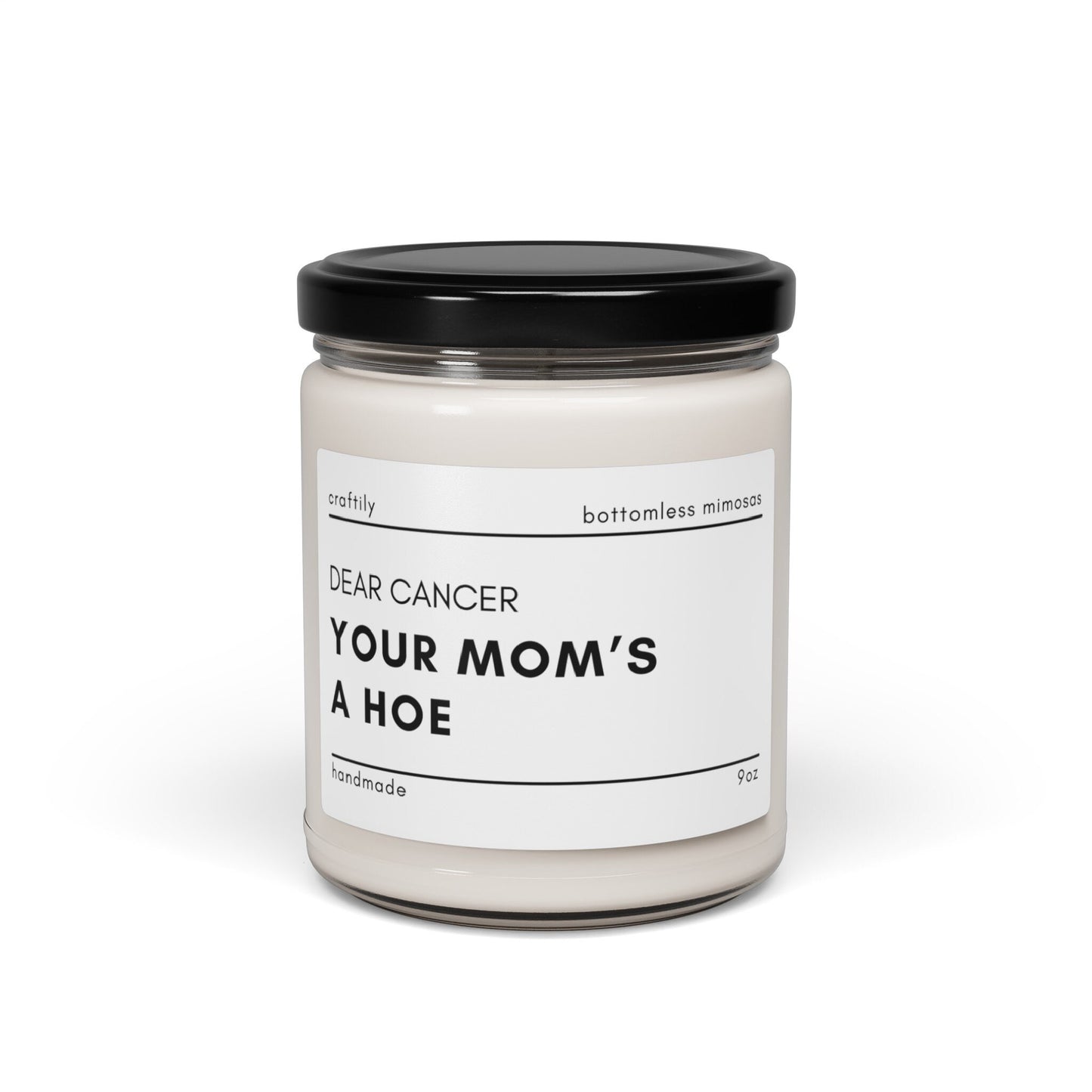 Dear Cancer, Your Mom's a Hoe