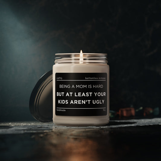  Being A Mom Is Hard Candle